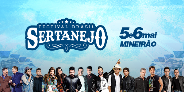 Festival Brasil Sertanejo Chega Tudo Em BH Cifra Club News