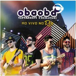 Imagem do álbum Ao Vivo No Rio do(a) artista Oba Oba Samba House