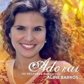 Aline Barros Bem Mais Que Tudo Playback Palco Mp3 Adorai Os Melhores Momentos Discografia De Aline Barros