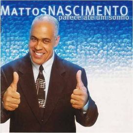 As 20 Melhores De Mattos Nascimento Vol 2 Parece Ate Um Sonho Discografia De Mattos Nascimento Letras Mus Br