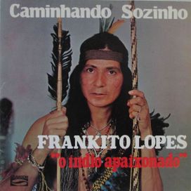 Baixar Cd Frankito Lopes Vol 1 O Indio Apaixonado Vol 16 Discografia De Frankito Lopes