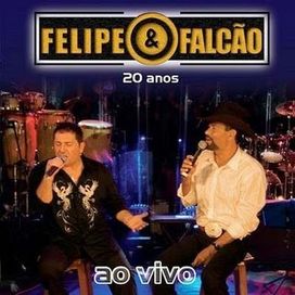 Baixar Cd De Felipe E Falcão 20 Anos De Carreira Ao Vivo 2006 Discografia De Felipe E