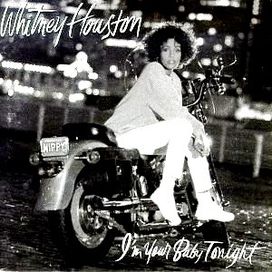 I M Your Baby Tonight Discografia De Whitney Houston Letras Mus Br
