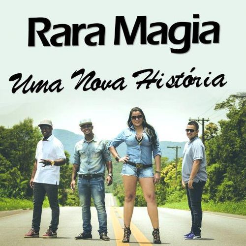 Uma Nova Historia Grupo Rara Magia Letra De La Cancion Cifra Club