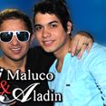 Dj Maluco & Aladin