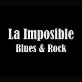 La Imposible Blues & Rock