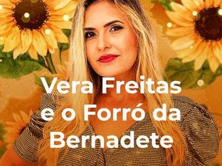 Vera Freitas e o Forró da Bernadete