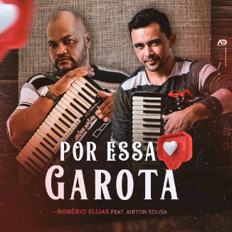Foto da capa: Por Essa Garota Feat. Airton Sousa