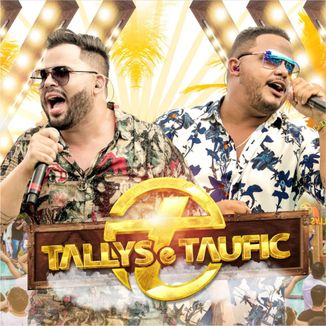 Foto da capa: Tallys e Taufic - DVD SUNSET entre AMIGOS ao vivo em Goiânia