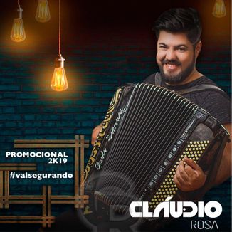 Foto da capa: CLAUDIO ROSA PROMOCIONAL 2K19