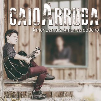 Foto da capa: Amor Demais, Amor Verdadeiro