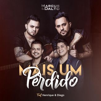 Foto da capa: Mais Um Perdido ft. Henrique e Diego
