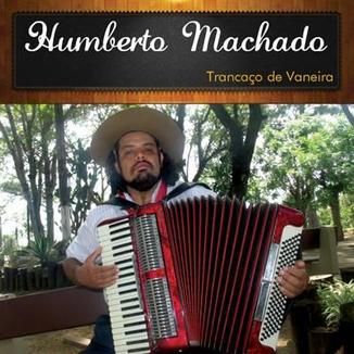 Foto da capa: Humberto Machado - CD Trancaço de vaneira