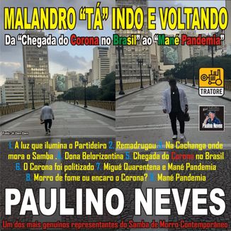 Foto da capa: MALANDRO "TÁ" INDO E VOLTANDO