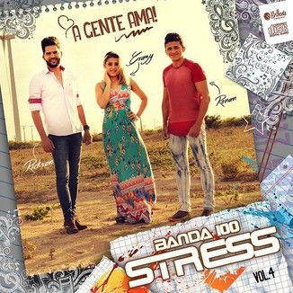 Foto da capa: Banda 100 Stress - A Gente Ama
