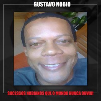 Foto da capa: Sucessos Nobianos Que O Mundo Nunca Ouviu!
