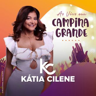 Foto da capa: Katia Cilene - Ao Vivo em Campina Grande
