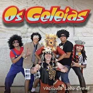 Foto da capa: Os Geleias - Vacilou o Lobo Crawl