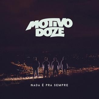 Foto da capa: Nada É Pra Sempre