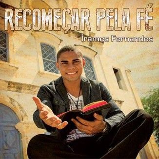 Foto da capa: Recomeçar Pela Fé