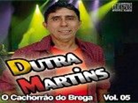 Dutra Martins O cachorrão do brega – Palco MP3