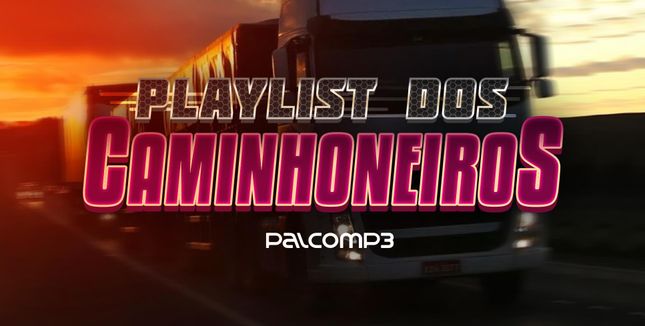 Imagem da playlist Playlist dos caminhoneiros