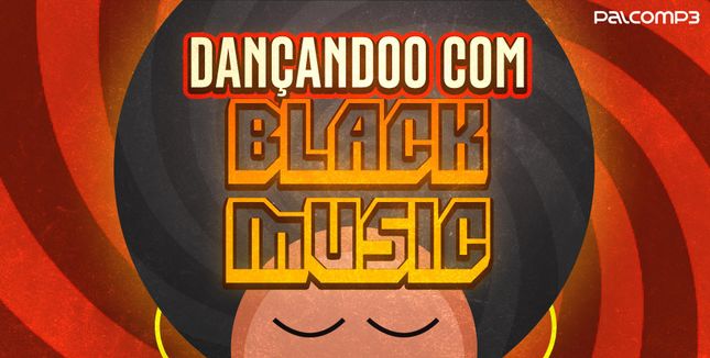 Imagem da playlist Dançando com black music 