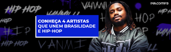 Hip-hop brasileiro: quatro artistas que unem rap e brasilidades