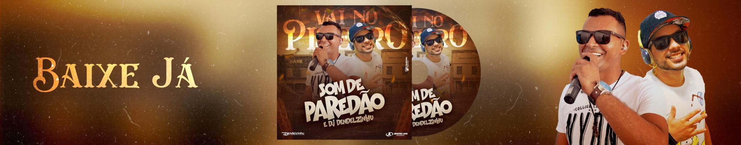 Imagem de capa de Som de Paredão & Dj Dendelzinhu