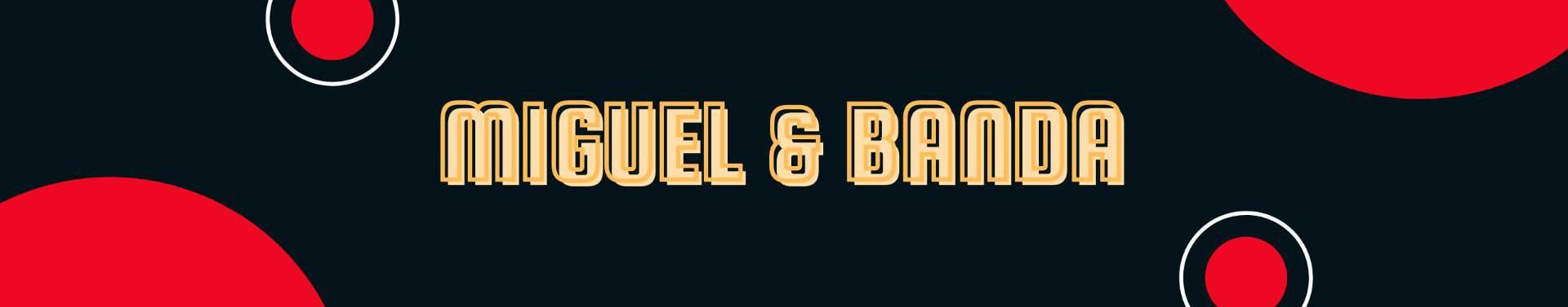 Imagem de capa de MIGUEL & BANDA
