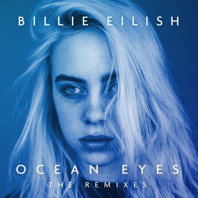 ocean-eyes-the-remixes-discograf-a-de-billie-eilish-letras-com