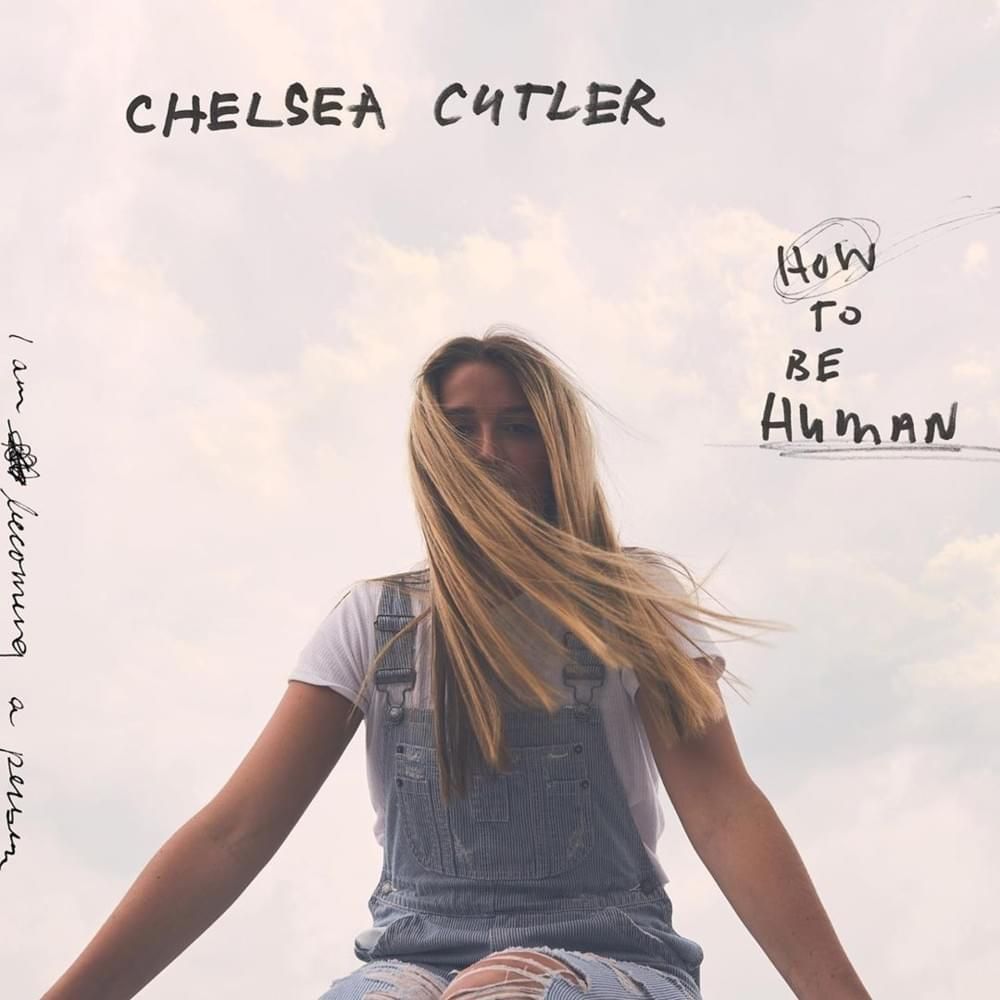 Imagem do álbum How To Be Human do(a) artista Chelsea Cutler