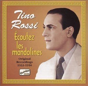 Imagem do álbum Écoutez Les Mandolines 1933-1950 do(a) artista Tino Rossi