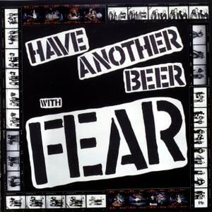 Imagem do álbum Have Another Beer With Fear do(a) artista Fear