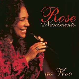 Imagem do álbum Rose Nascimento (Ao Vivo) do(a) artista Rose Nascimento