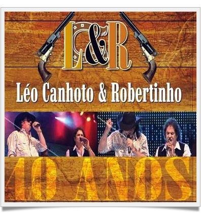 Léo Canhoto E Robertinho | 27 álbuns Da Discografia No LETRAS.MUS.BR