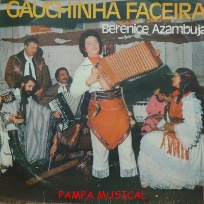 Gauchinha Faceira | Discografia de Berenice Azambuja - LETRAS.MUS.BR