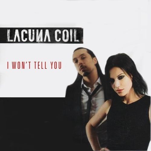 Imagem do álbum I Won't Tell You do(a) artista Lacuna Coil