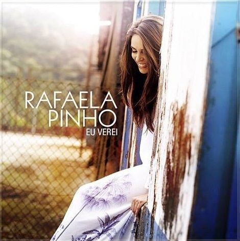 Baixar Cd Caminho Verdade E Vida Rafaela Pinho Eu Verei Rafaela Pinho Letras Mus Br