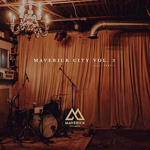 Imagem do álbum Maverick City Vol. 3 Part 1 do(a) artista Maverick City Music