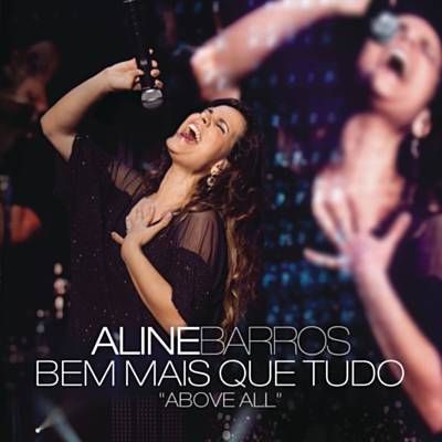 Aline Barros Bem Mais Que Tudo Playback Palco Mp3 Bem Mais Que Tudo Discografia De Aline Barros Letras Mus Br