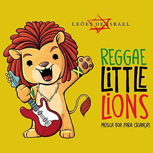 Imagem do álbum Reggae Little Lions: Música Boa para Crianças do(a) artista Leões de Israel