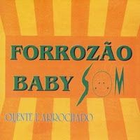 Imagem do álbum Quente e Arrochado  do(a) artista Forrozão Baby Som