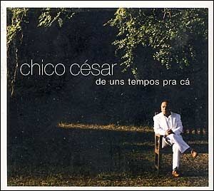 Imagem do álbum De uns Tempos pra C do(a) artista Chico César
