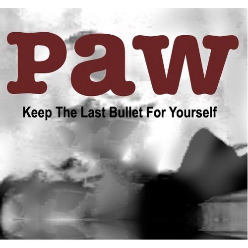 Imagem do álbum Keep The Last Bullet For Yourself do(a) artista Paw