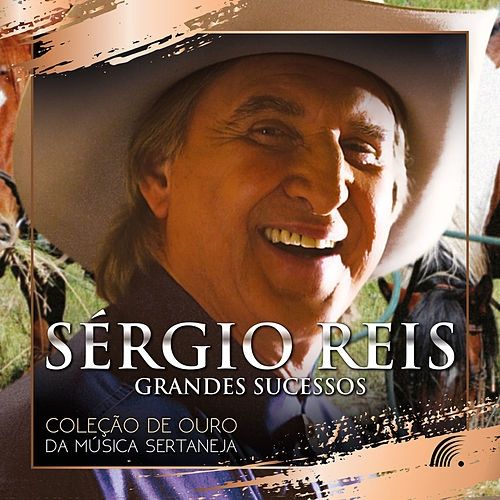 Imagem do álbum Grande Sucessos (Coleção de Ouro da Música Sertaneja) do(a) artista Sérgio Reis