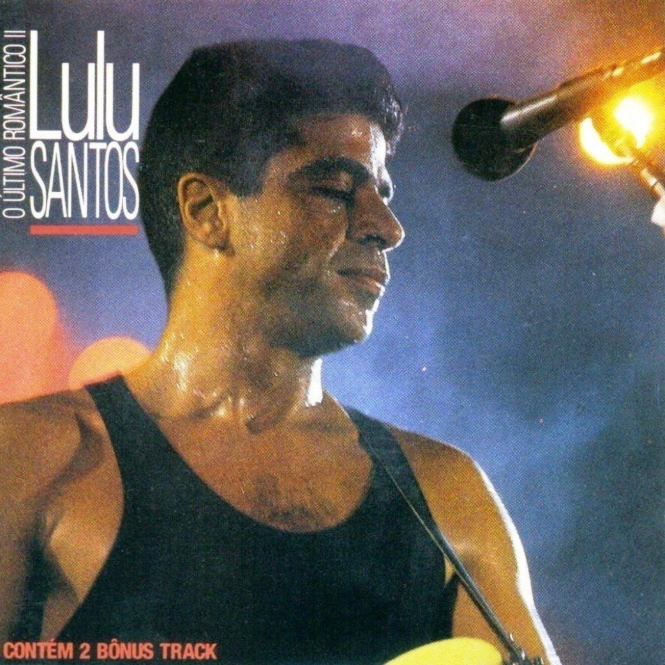 O Último Romântico Vol 2 Discografía De Lulu Santos Letrascom 