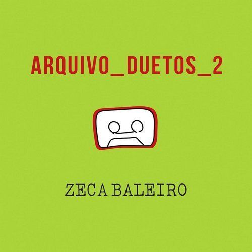 Imagem do álbum Arquivo Duetos 2 do(a) artista Zeca Baleiro