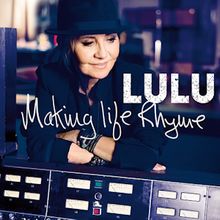 Imagem do álbum Making Life Rhyme do(a) artista Lulu