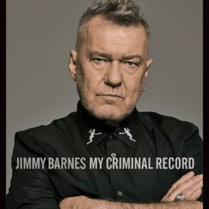 Imagem do álbum My Criminal Record do(a) artista Jimmy Barnes